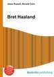 Bret Haaland, Jesse Russell,Ronald Cohn 