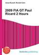 2009 FIA GT Paul Ricard 2 Hours, Jesse Russell,Ronald Cohn 