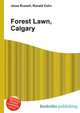Forest Lawn, Calgary, Jesse Russell,Ronald Cohn 