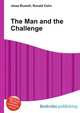 The Man and the Challenge, Jesse Russell,Ronald Cohn 