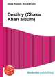 Destiny (Chaka Khan album), Jesse Russell,Ronald Cohn 