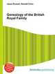 Genealogy of the British Royal Family, Jesse Russell,Ronald Cohn 