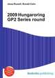 2009 Hungaroring GP2 Series round, Jesse Russell,Ronald Cohn 