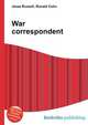 War correspondent, Jesse Russell,Ronald Cohn 