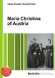 Maria Christina of Austria, Jesse Russell,Ronald Cohn 