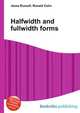 Halfwidth and fullwidth forms, Jesse Russell,Ronald Cohn 