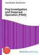 Fog Investigation and Dispersal Operation (FIDO), Jesse Russell,Ronald Cohn 