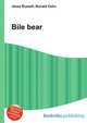 Bile bear, Jesse Russell,Ronald Cohn 