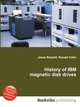 History of IBM magnetic disk drives, Jesse Russell,Ronald Cohn 