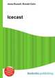Icecast, Jesse Russell,Ronald Cohn 