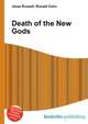 Death of the New Gods, Jesse Russell,Ronald Cohn 