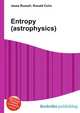 Entropy (astrophysics), Jesse Russell,Ronald Cohn 