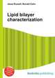 Lipid bilayer characterization, Jesse Russell,Ronald Cohn 