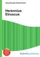 Herennius Etruscus, Jesse Russell,Ronald Cohn 