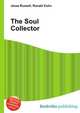 The Soul Collector, Jesse Russell,Ronald Cohn 
