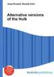 Alternative versions of the Hulk, Jesse Russell,Ronald Cohn 