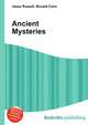 Ancient Mysteries, Jesse Russell,Ronald Cohn 