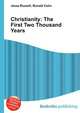 Christianity: The First Two Thousand Years, Jesse Russell,Ronald Cohn 