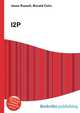 I2P, Jesse Russell,Ronald Cohn 