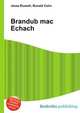 Brandub mac Echach, Jesse Russell,Ronald Cohn 