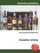 Canadian whisky, Jesse Russell,Ronald Cohn 