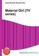 Material Girl (TV series), Jesse Russell,Ronald Cohn 