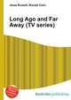 Long Ago and Far Away (TV series), Jesse Russell,Ronald Cohn 