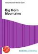 Big Horn Mountains, Jesse Russell,Ronald Cohn 