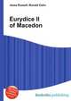 Eurydice II of Macedon, Jesse Russell,Ronald Cohn 