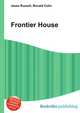 Frontier House, Jesse Russell,Ronald Cohn 