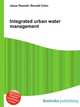 Integrated urban water management, Jesse Russell,Ronald Cohn 