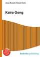 Kaira Gong, Jesse Russell,Ronald Cohn 
