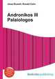 Andronikos III Palaiologos, Jesse Russell,Ronald Cohn 