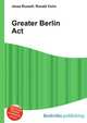 Greater Berlin Act, Jesse Russell,Ronald Cohn 