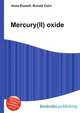Mercury(II) oxide, Jesse Russell,Ronald Cohn 
