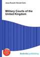 Military Courts of the United Kingdom, Jesse Russell,Ronald Cohn 