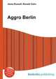Aggro Berlin, Jesse Russell,Ronald Cohn 