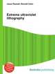 Extreme ultraviolet lithography, Jesse Russell,Ronald Cohn 