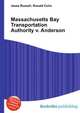 Massachusetts Bay Transportation Authority v. Anderson, Jesse Russell,Ronald Cohn 