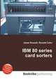 IBM 80 series card sorters, Jesse Russell,Ronald Cohn 