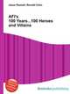 AFI's 100 Years...100 Heroes and Villains, Jesse Russell,Ronald Cohn 