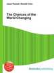 The Chances of the World Changing, Jesse Russell,Ronald Cohn 