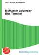McMaster University Bus Terminal, Jesse Russell,Ronald Cohn 