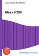 Mask ROM, Jesse Russell,Ronald Cohn 
