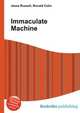 Immaculate Machine, Jesse Russell,Ronald Cohn 