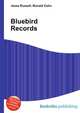 Bluebird Records, Jesse Russell,Ronald Cohn 
