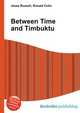 Between Time and Timbuktu, Jesse Russell,Ronald Cohn 
