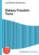 Galaxy Fraulein Yuna, Jesse Russell,Ronald Cohn 