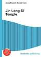 Jin Long Si Temple, Jesse Russell,Ronald Cohn 