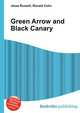 Green Arrow and Black Canary, Jesse Russell,Ronald Cohn 